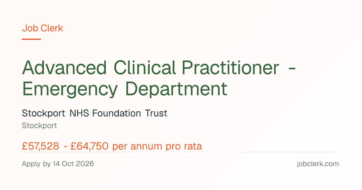 Advanced Clinical Practitioner - Emergency Department — Stockport