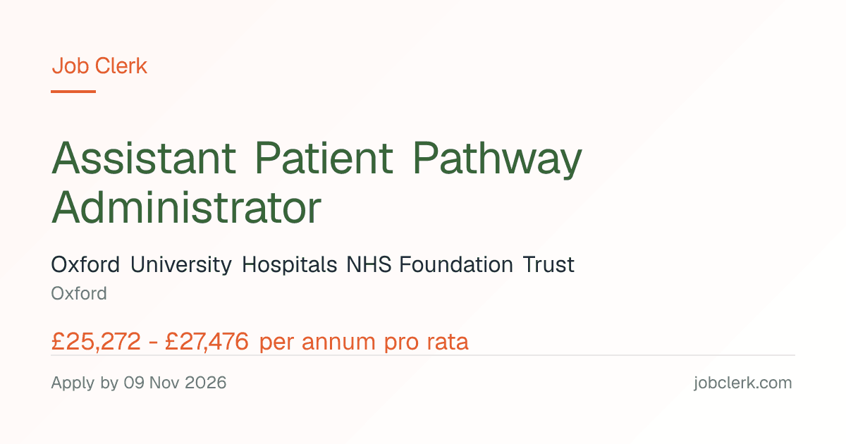 Assistant Patient Pathway Administrator — Oxford NHS Job — 22.5h