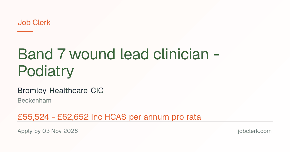 Band 7 wound lead clinician - Podiatry — NHS Job — 37.5h, 3 Nov