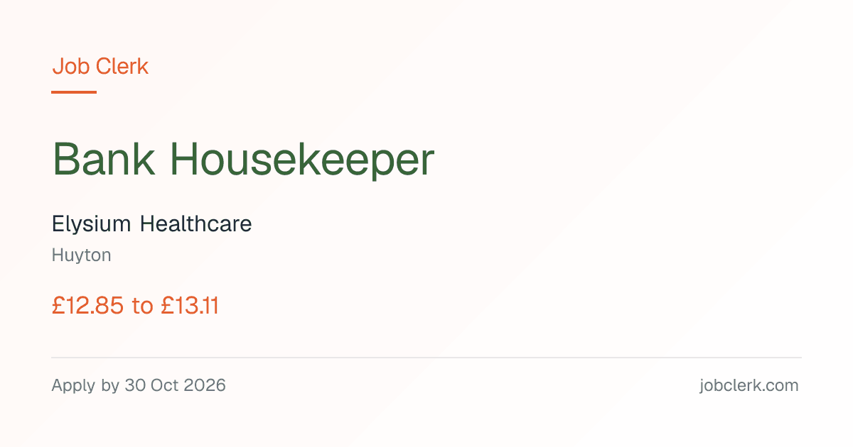 Bank Housekeeper — Elysium Healthcare — Huyton NHS Job — flexible