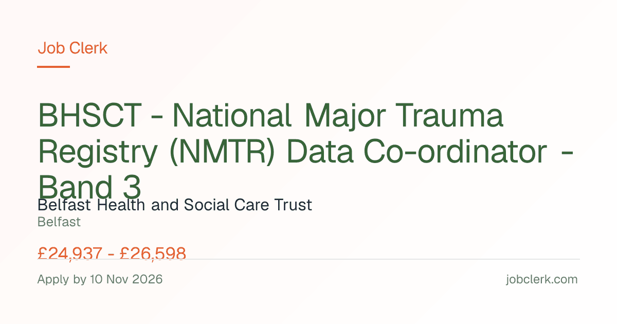 BHSCT - National Major… — Major Trauma Centre (MTC) NHS Job — Band 3