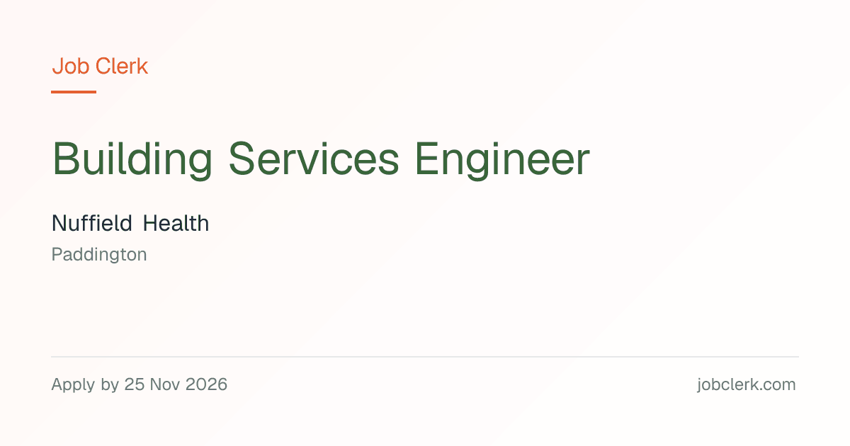 Building Services Engineer — Paddington NHS Job — full time, 25 Nov