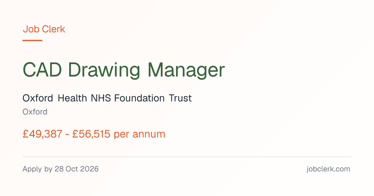 CAD Drawing Manager — Oxford Health — Oxford NHS Job — 37.5h, 28 Oct