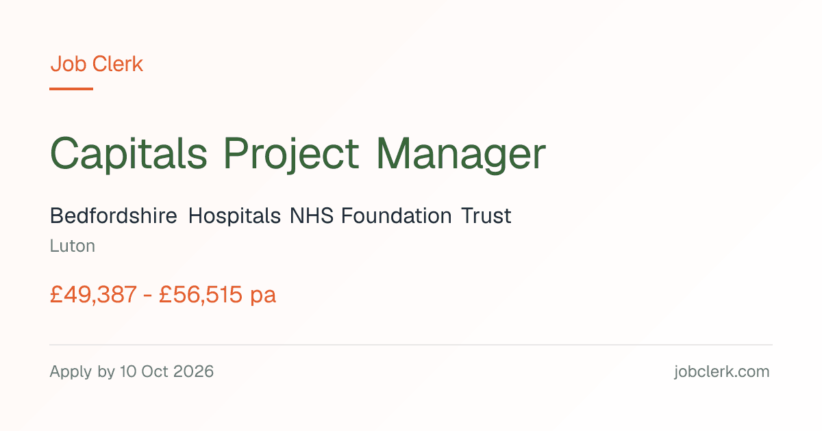 Capitals Project Manager — Luton NHS Job — 37.5h, 10 Oct | Job Clerk