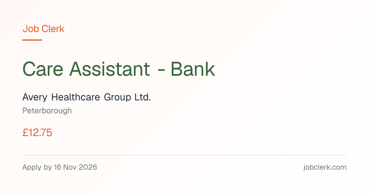 Care Assistant - Bank — Avery Healthcare Group Ltd. — NHS Job — 16 Nov