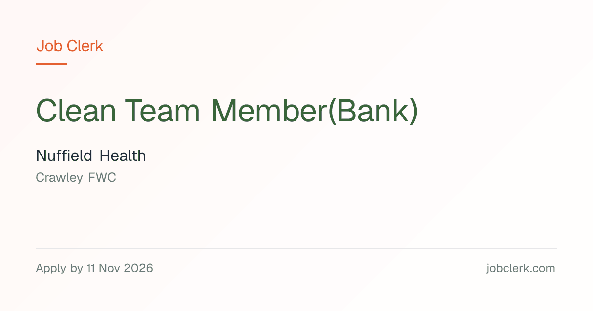 Clean Team Member(Bank) — As a Clean Team… NHS Job | Job Clerk
