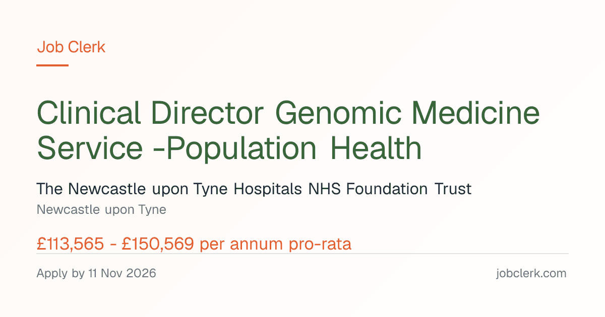 Clinical Director Genomic Medicine… — Newcastle upon Tyne NHS Job