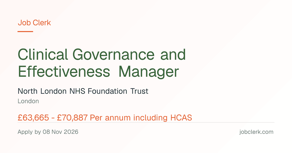 Clinical Governance and Effectiveness Manager — London NHS Job — 37.5h