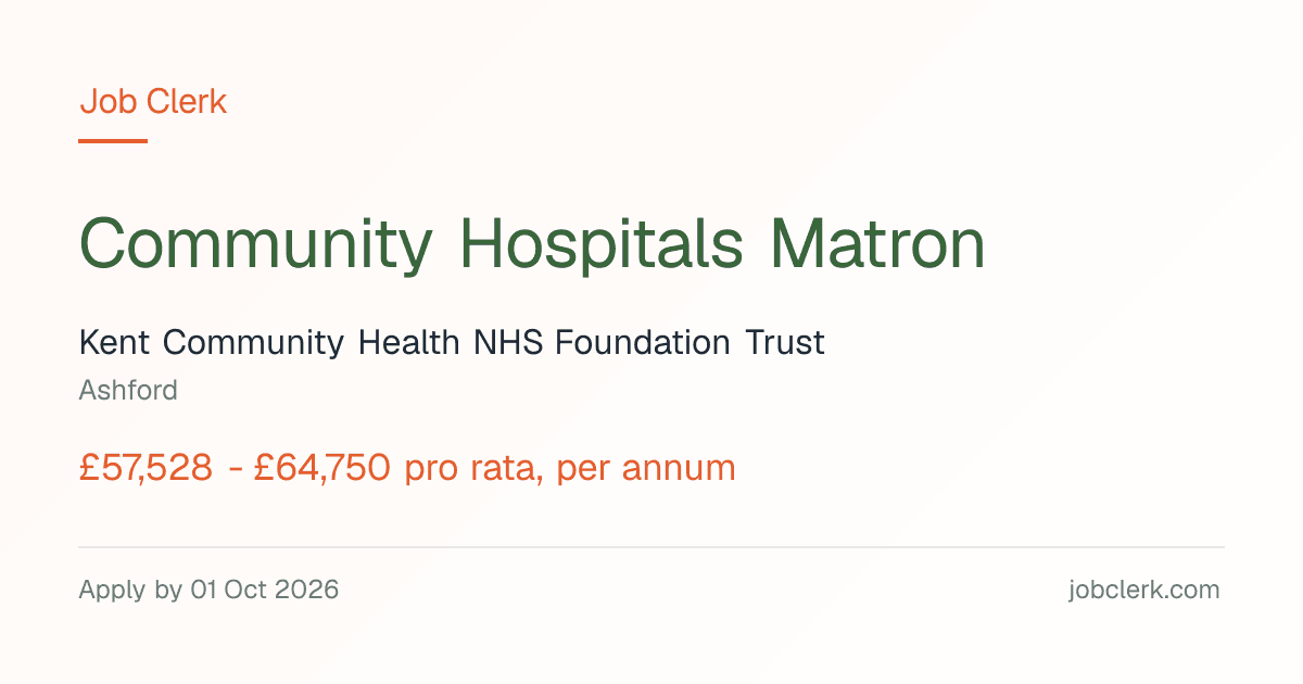 Community Hospitals Matron — Ashford NHS Job — 37.5h, 1 Oct