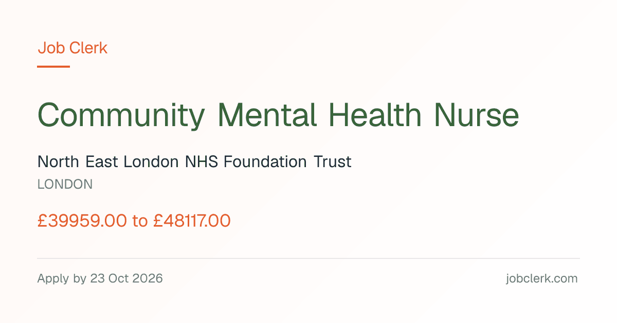 Community Mental Health Nurse — LONDON NHS Job — Goodmayes Hospital