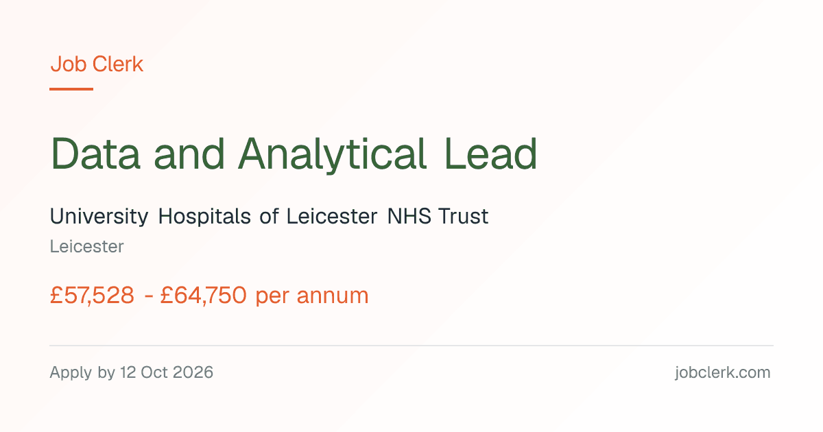 Data and Analytical Lead — Leicester NHS Job — 37.5h, 12 Oct
