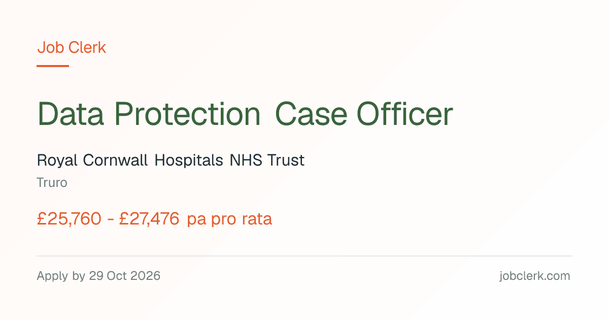 Data Protection Case Officer — Truro NHS Job — 37.5h, 29 Oct