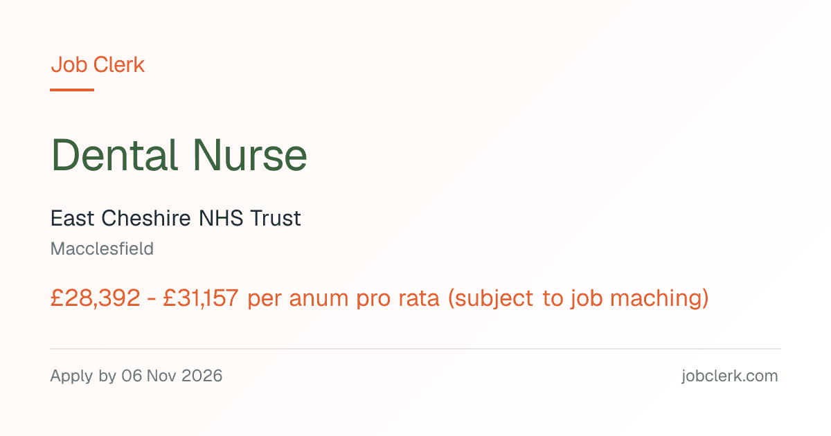 Dental Nurse — East Cheshire — Macclesfield NHS Job — Weston Clinic