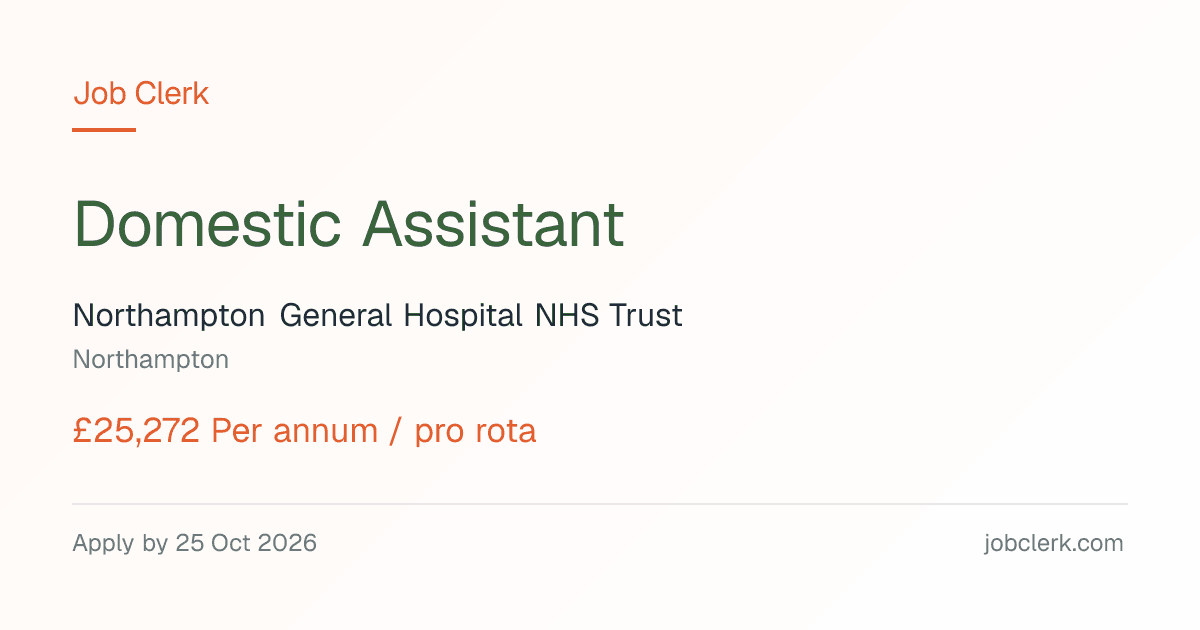 Domestic Assistant — Northampton NHS Job — 37.5h, 25 Oct | Job Clerk