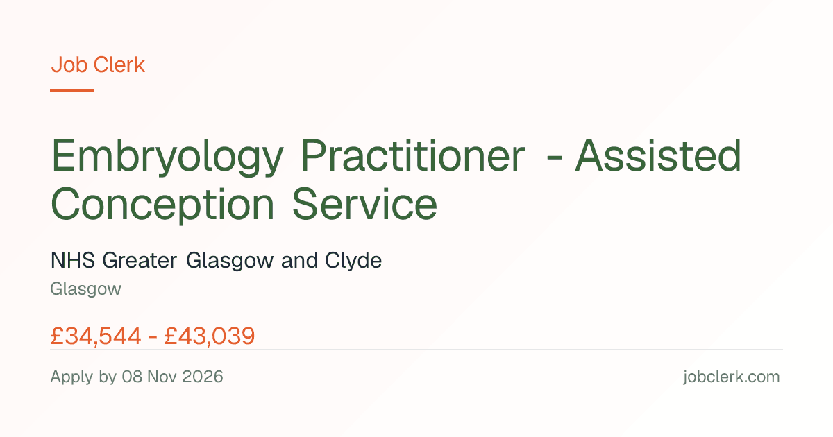Embryology Practitioner -… — Glasgow Royal Infirmary… NHS Job