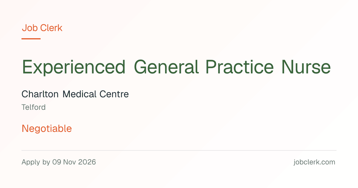 Experienced General Practice Nurse — Telford NHS Job — part time