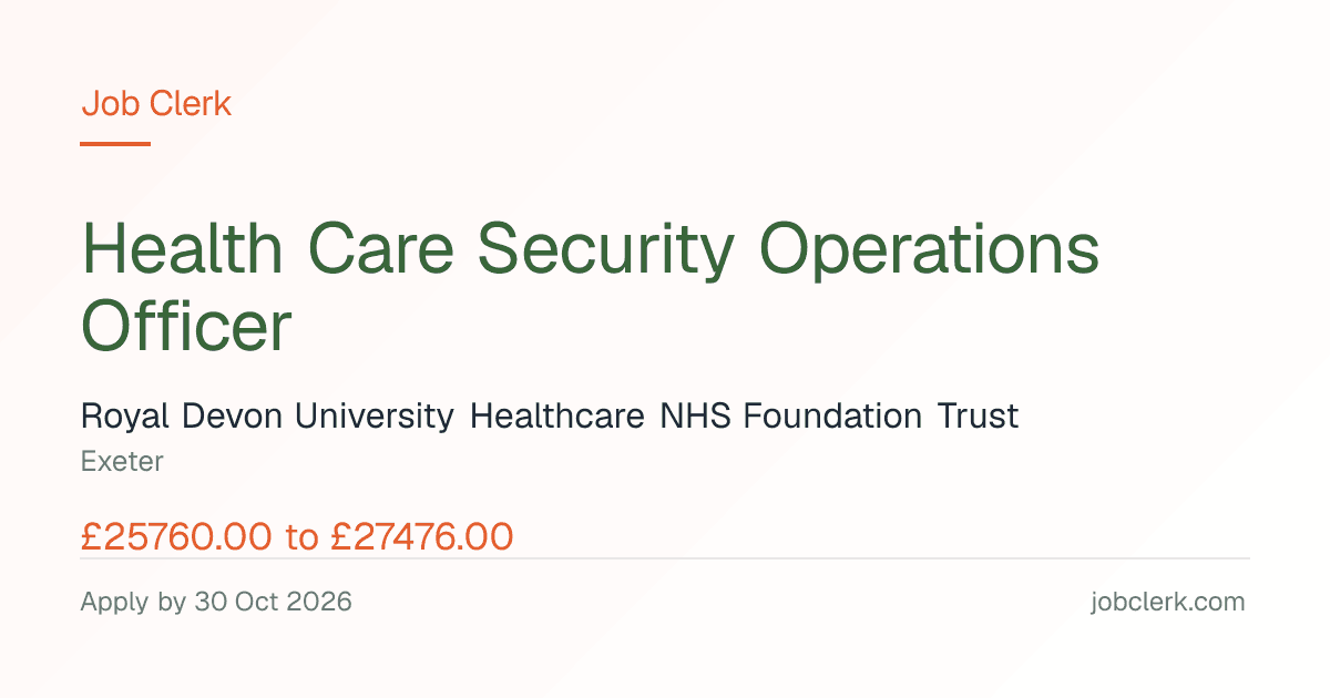 Health Care Security… — North Devon District Hospital NHS Job