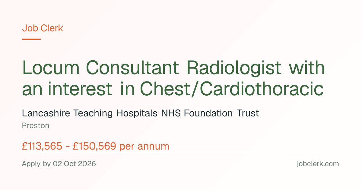 Locum Consultant Radiologist… — Chorley and Preston Hospital NHS Job