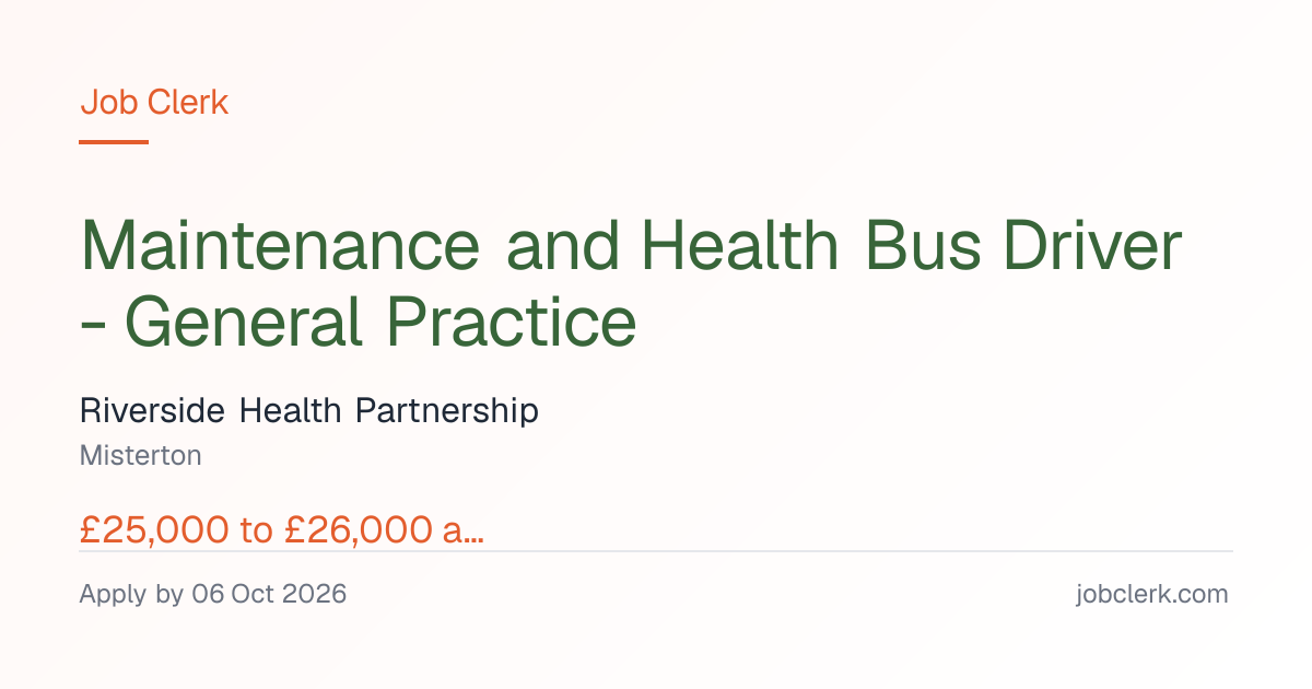 Maintenance and Health Bus Driver - General Practice — NHS Job — 6 Oct