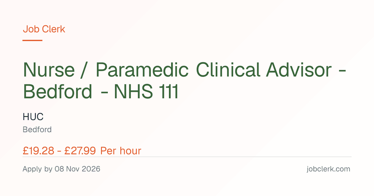 Nurse / Paramedic Clinical Advisor - Bedford - NHS 111 — NHS Job