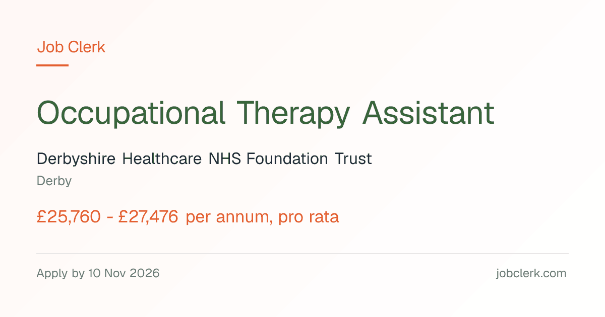 Occupational Therapy Assistant — Derby NHS Job — 37.5h, 10 Nov