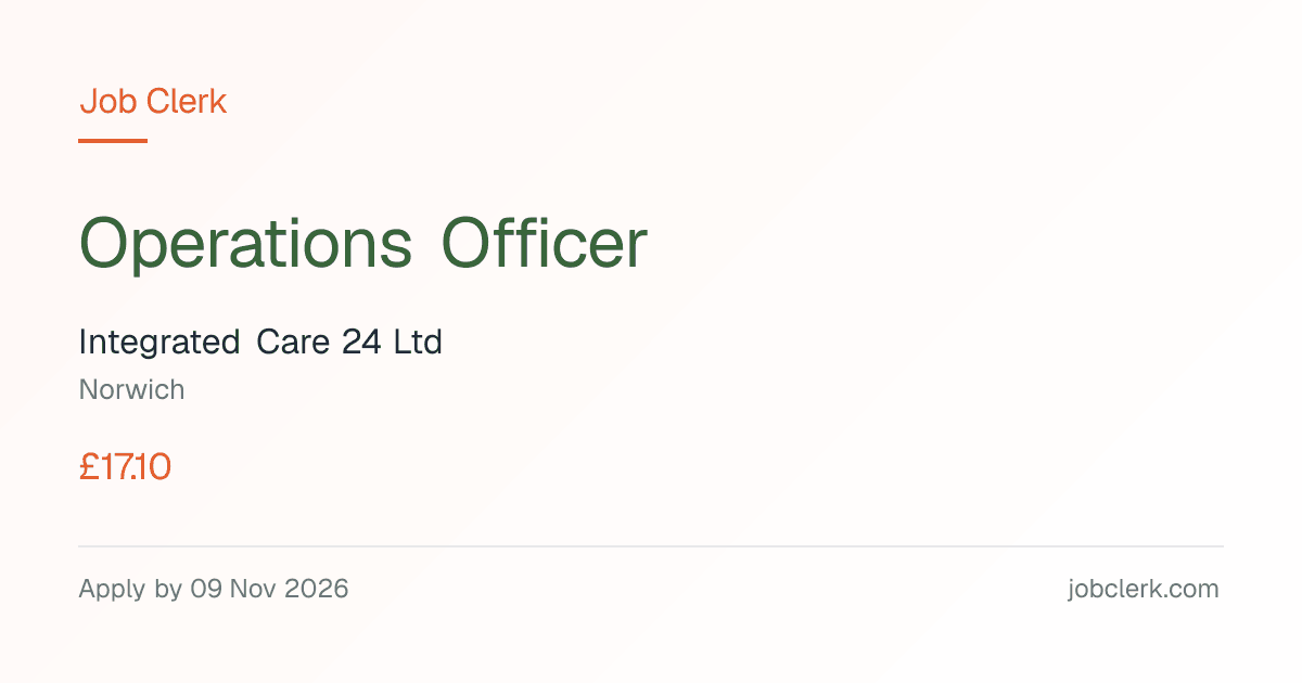Operations Officer — Integrated Care 24 Ltd — Norwich NHS Job — 9 Nov