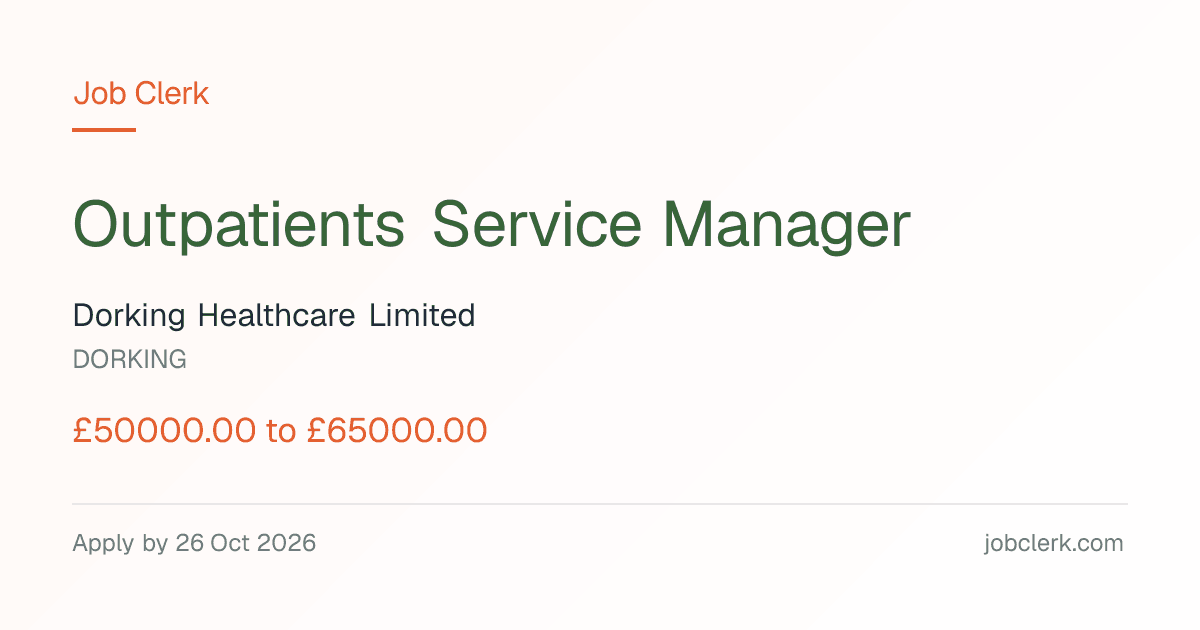 Outpatients Service Manager — Dorking General Hospital NHS Job