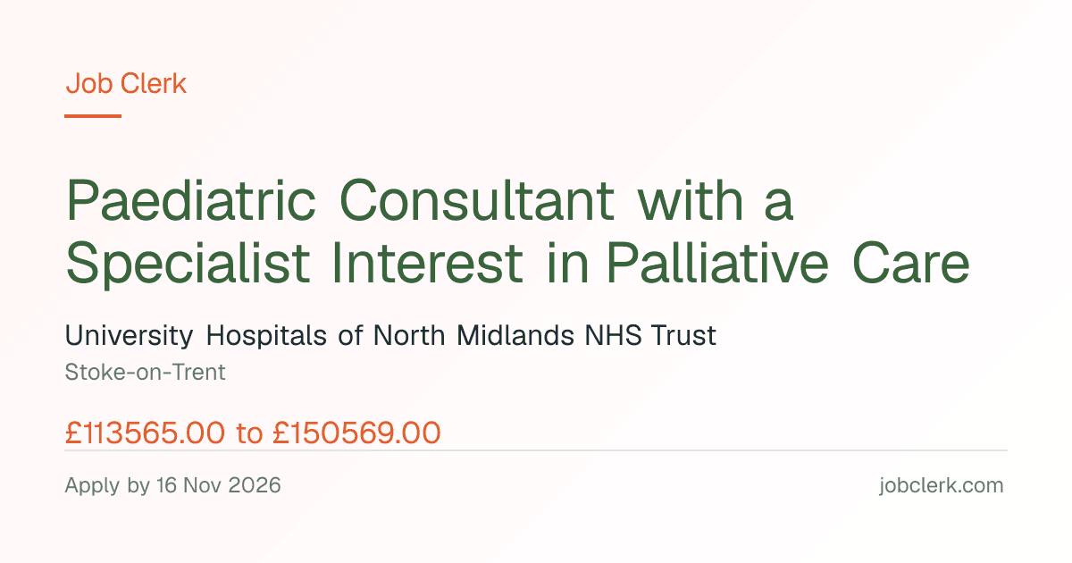 Paediatric Consulta… — Assessment Unit (CAU) NHS Job — Palliative Care