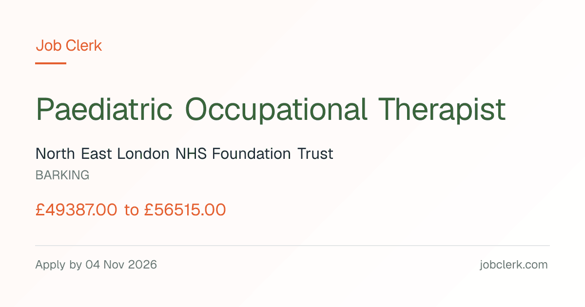 Paediatric Occupational Therapist — BARKING NHS Job — Hand team, 4 Nov
