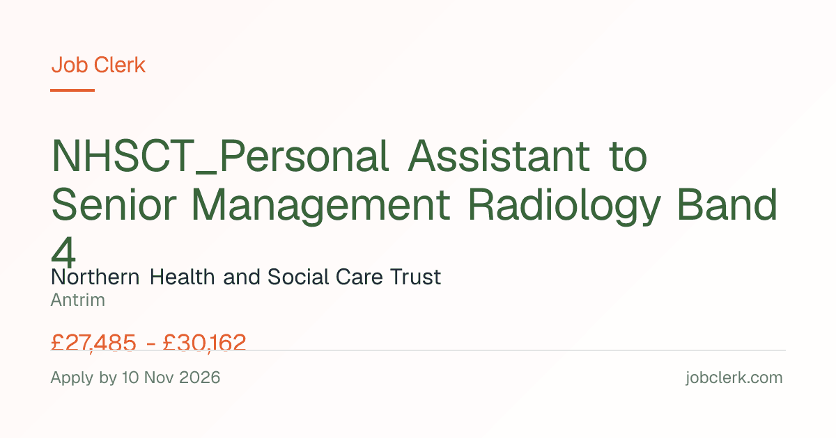 Personal Assistant to Senior… — Antrim Hospital Site NHS Job — 10 Nov