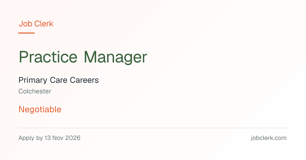 Practice Manager — Colchester NHS Job — Colchester Hospital, permanent