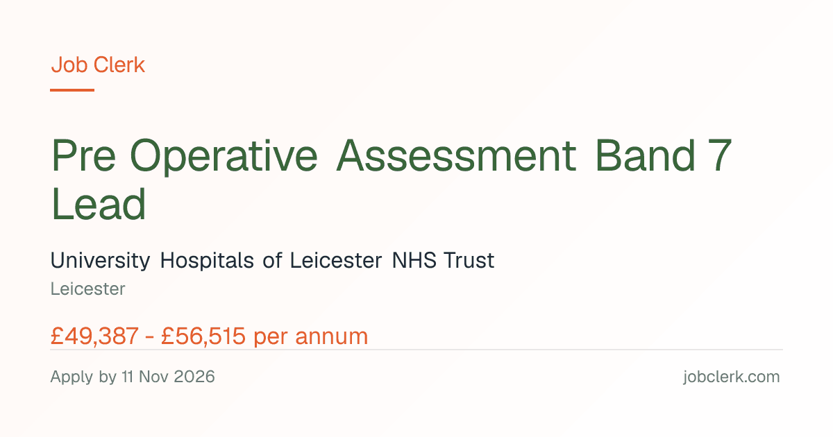 Pre Operative Assessment Band 7 Lead — Leicester NHS Job — weekends