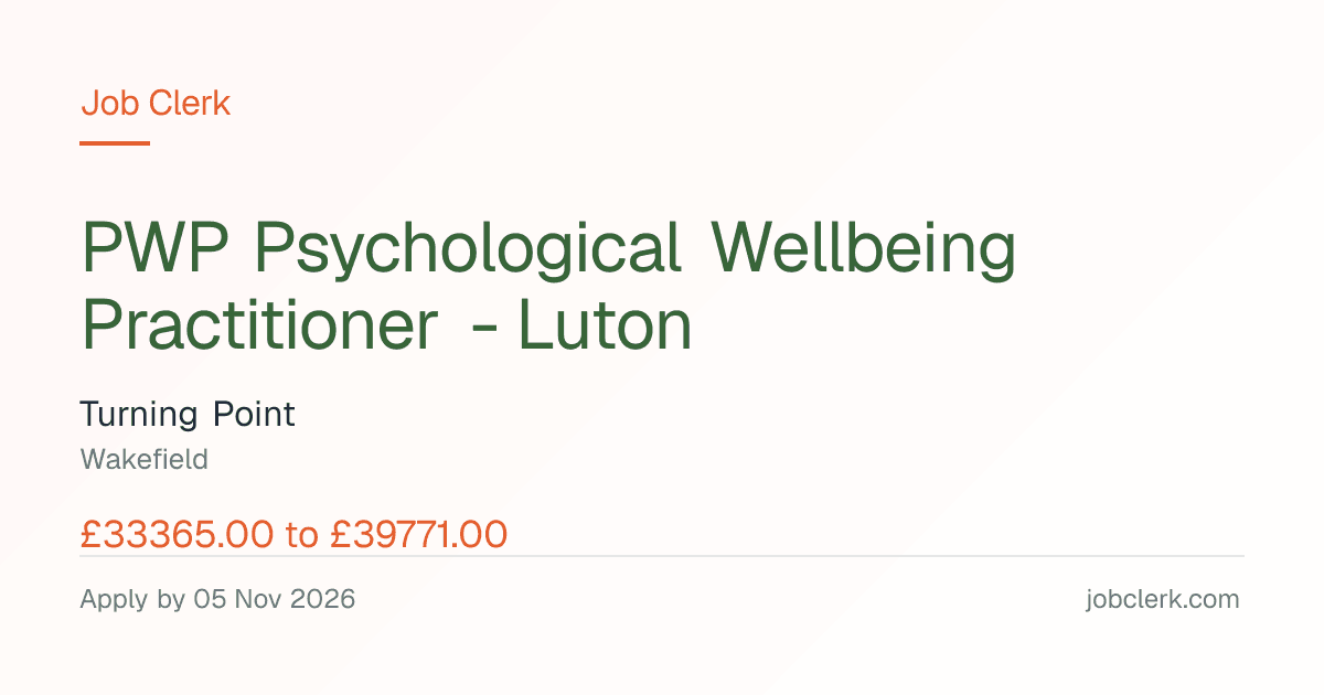PWP Psychological Wellbeing Practitioner - Luton — NHS Job — part time