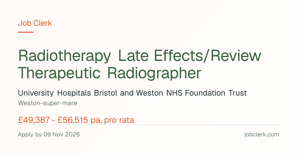 Radiotherapy Late Effects/Review… — Bristol Haematology… NHS Job