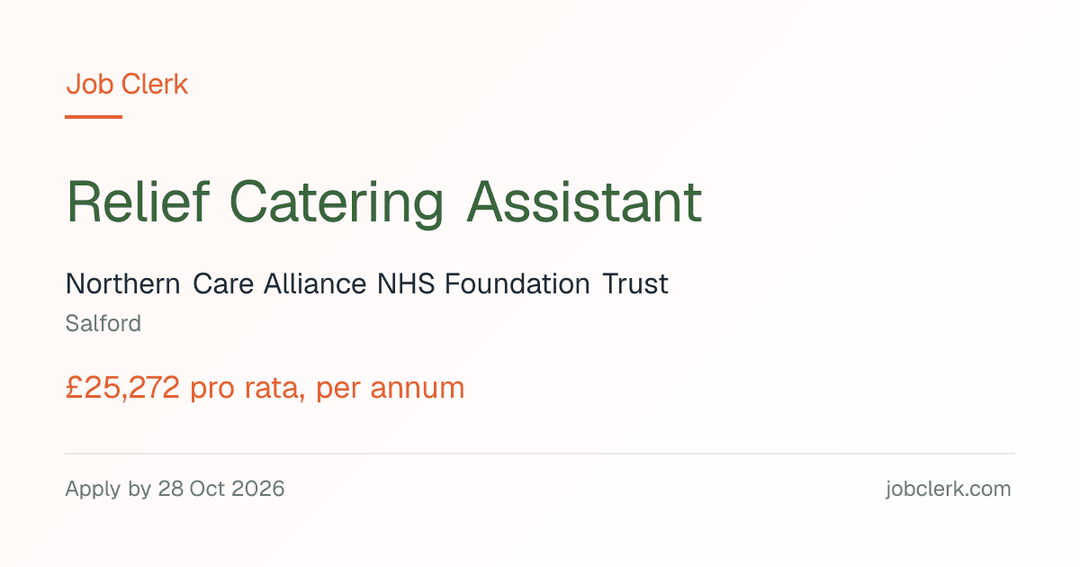 Relief Catering Assistant — Salford NHS Job — 25h, weekends
