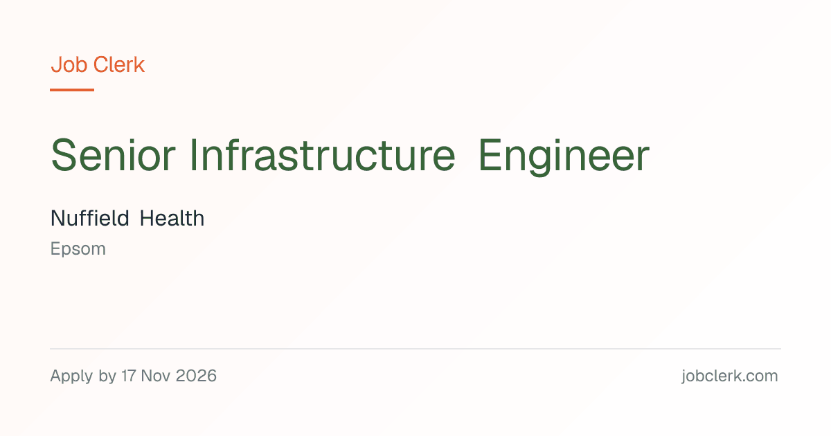 Senior Infrastructure Engineer — Epsom NHS Job — full time, 17 Nov