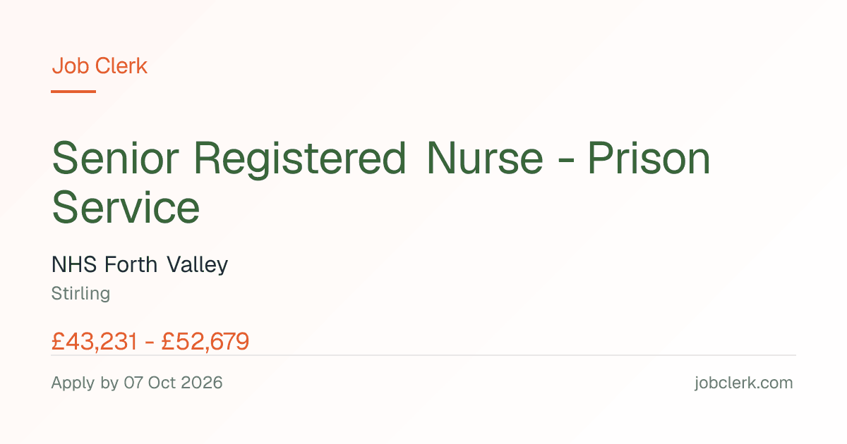 Senior Registered Nurse - Prison Service — Stirling NHS Job — 7 Oct
