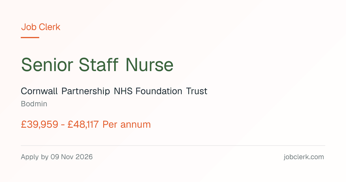 Senior Staff Nurse — Bodmin NHS Job — ensuring the ward, permanent