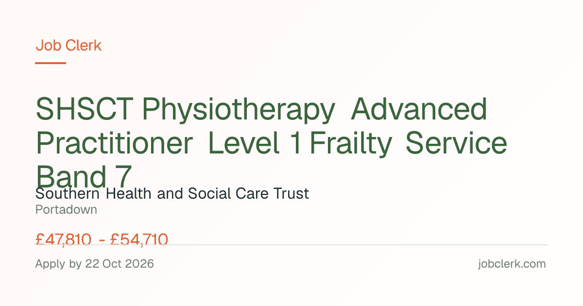 SHSCT Physiotherapy Advanced… — Longstone Hospital Site NHS Job