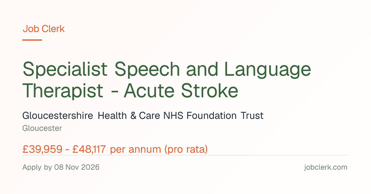 Specialist Speech and… — Cheltenham General… NHS Job — Acute Stroke
