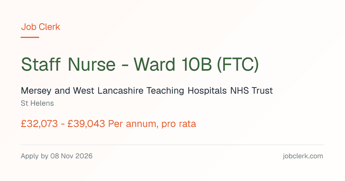Staff Nurse - Ward 10B (FTC) — St Helens NHS Job — busy surgical ward