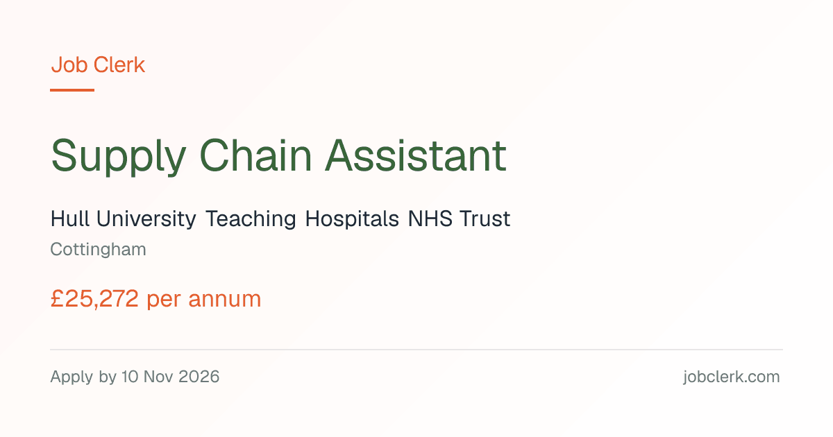 Supply Chain Assistant — Cottingham NHS Job — Castle Hill Hospital