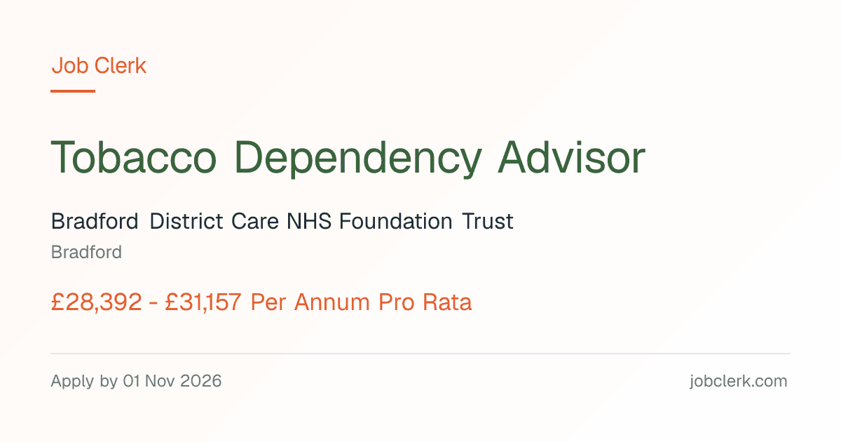 Tobacco Dependency Advisor — Bradford NHS Job — 37.5h, 1 Nov