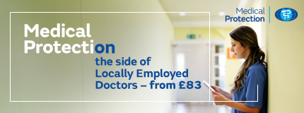 Medical Protection — the side of locally employed doctors from £83